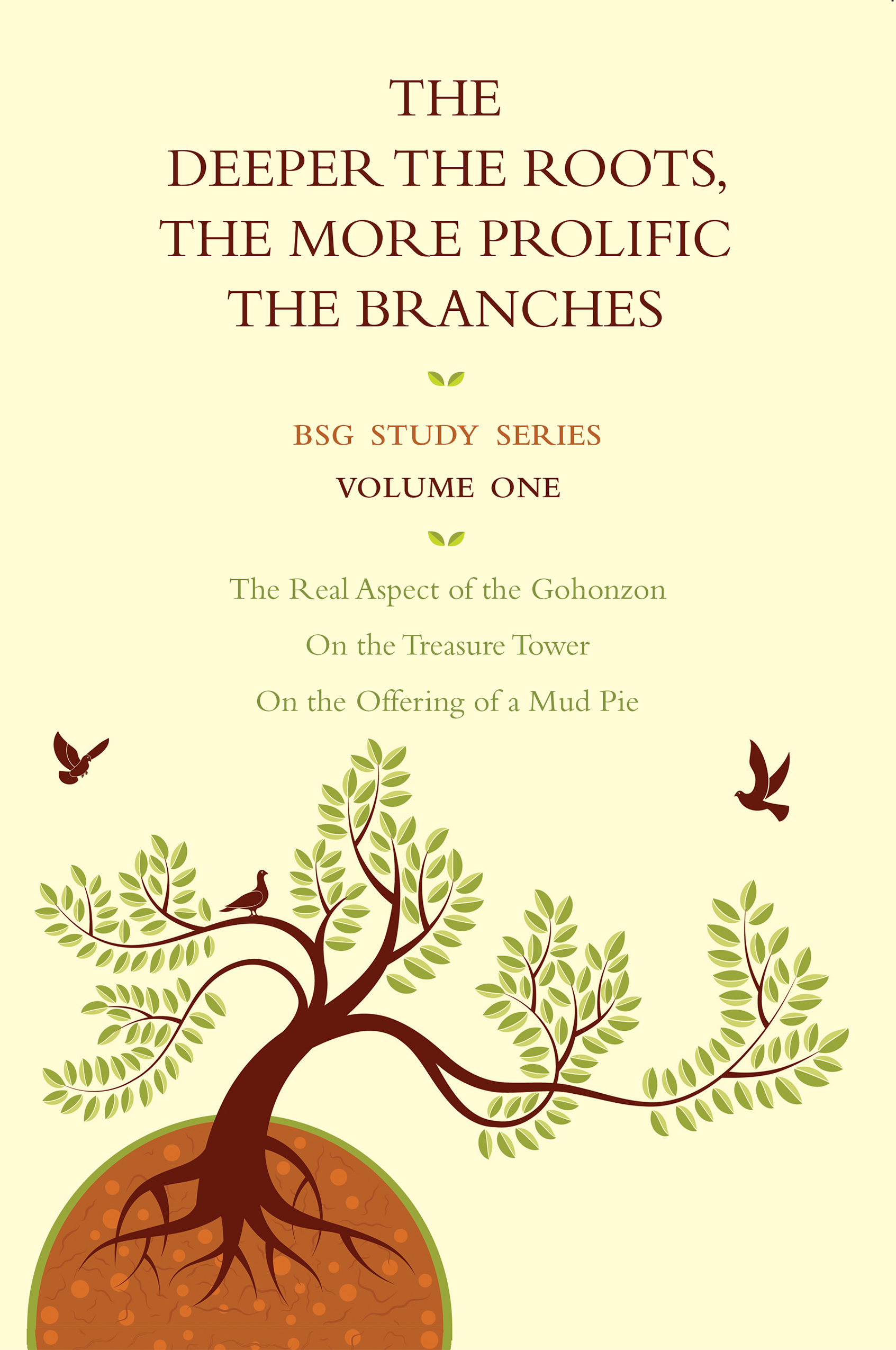 THE DEEPER THE ROOTS, THE MORE PROLIFIC THE BRANCHES Vol 1